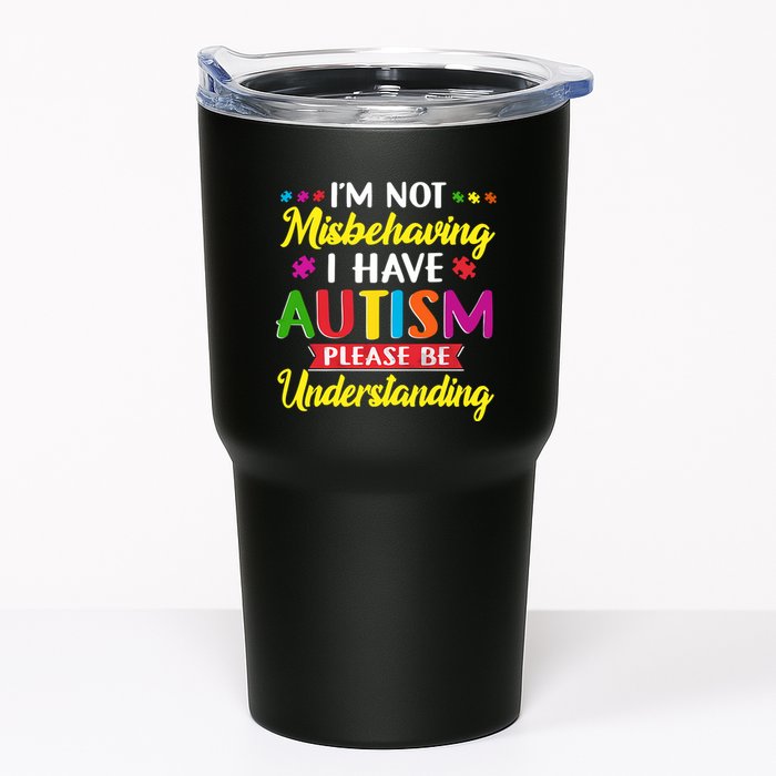 I'm Not Misbehaving I Have Autism Please Be Understanding Autism Awareness Month Tumbler