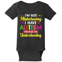 I'm Not Misbehaving I Have Autism Please Be Understanding Autism Awareness Month Baby Bodysuit