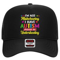 I'm Not Misbehaving I Have Autism Please Be Understanding Autism Awareness Month Trucker Hat