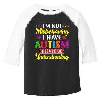 I'm Not Misbehaving I Have Autism Please Be Understanding Autism Awareness Month Toddler Fine Jersey T-Shirt