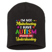 I'm Not Misbehaving I Have Autism Please Be Understanding Autism Awareness Month Short Acrylic Beanie