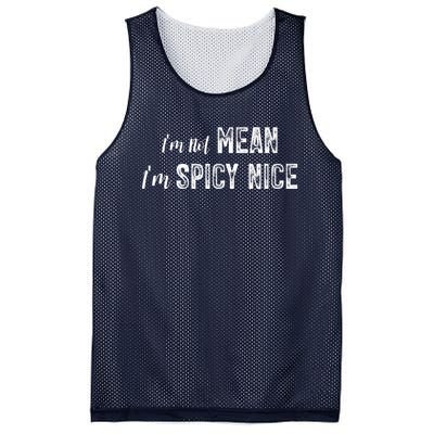 IM Not Mean IM Spicy Nice Funny Adult Humor Saying Mesh Reversible Basketball Jersey Tank