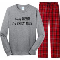 IM Not Mean IM Spicy Nice Funny Adult Humor Saying Long Sleeve Pajama Set