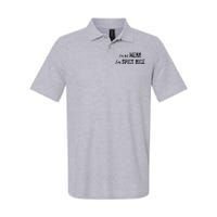 IM Not Mean IM Spicy Nice Funny Adult Humor Saying Softstyle Adult Sport Polo