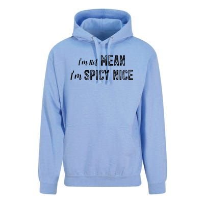 IM Not Mean IM Spicy Nice Funny Adult Humor Saying Unisex Surf Hoodie