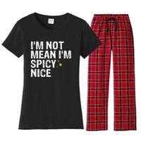 IM Not Mean IM Spicy Nice Funny Adult Humor Saying Women's Flannel Pajama Set