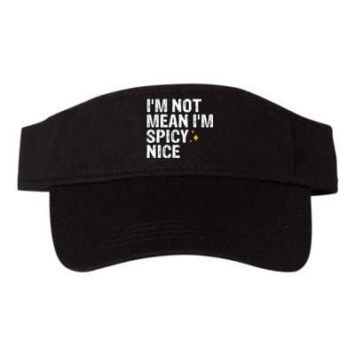 IM Not Mean IM Spicy Nice Funny Adult Humor Saying Valucap Bio-Washed Visor