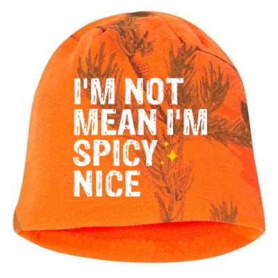 IM Not Mean IM Spicy Nice Funny Adult Humor Saying Kati - Camo Knit Beanie