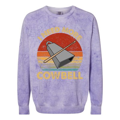 I Need More Cowbell Funny Drummer Lover Humorous Colorblast Crewneck Sweatshirt