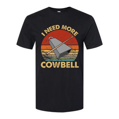 I Need More Cowbell Funny Drummer Lover Humorous Softstyle CVC T-Shirt