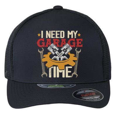 I Need My Garage Time Car Garage Auto Mechanic Car Lover Flexfit Unipanel Trucker Cap