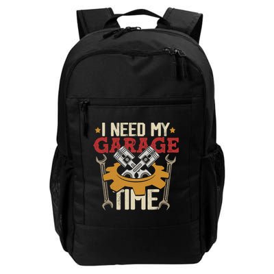 I Need My Garage Time Car Garage Auto Mechanic Car Lover Backpack
