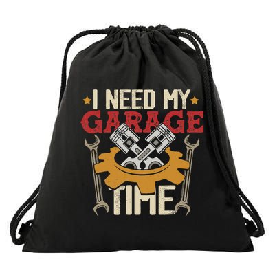 I Need My Garage Time Car Garage Auto Mechanic Car Lover Drawstring Bag