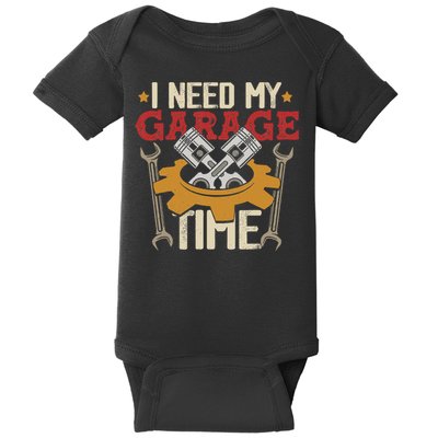 I Need My Garage Time Car Garage Auto Mechanic Car Lover Baby Bodysuit