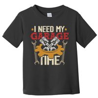 I Need My Garage Time Car Garage Auto Mechanic Car Lover Toddler T-Shirt