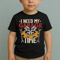 I Need My Garage Time Car Garage Auto Mechanic Car Lover Toddler T-Shirt