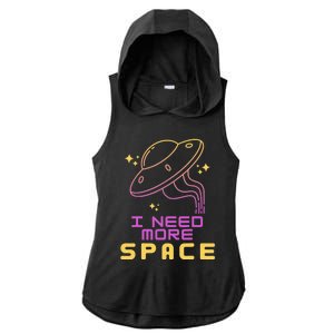 I Need More Space Funny UFO Alien Abduction Roswell Believe Ladies PosiCharge Tri-Blend Wicking Draft Hoodie Tank