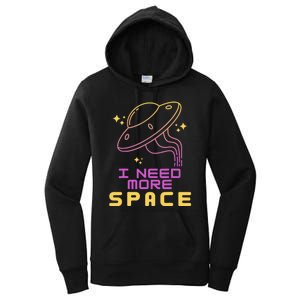 I Need More Space Funny UFO Alien Abduction Roswell Believe Women's Pullover Hoodie