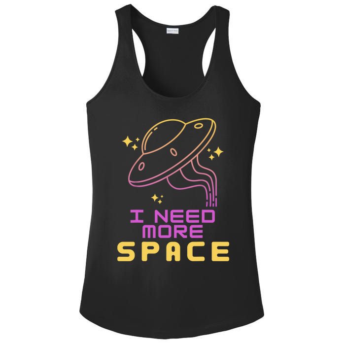 I Need More Space Funny UFO Alien Abduction Roswell Believe Ladies PosiCharge Competitor Racerback Tank