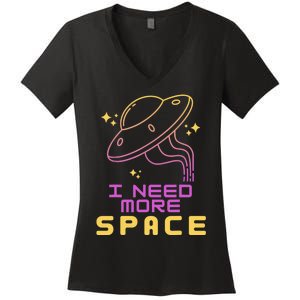 I Need More Space Funny UFO Alien Abduction Roswell Believe Women's V-Neck T-Shirt