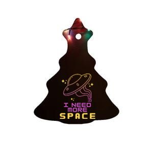 I Need More Space Funny UFO Alien Abduction Roswell Believe Ceramic Tree Ornament