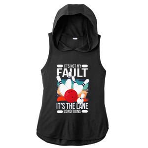 It's not my Fault it's the lane conditions Ladies PosiCharge Tri-Blend Wicking Draft Hoodie Tank