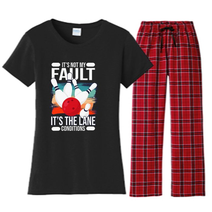 It's not my Fault it's the lane conditions Women's Flannel Pajama Set