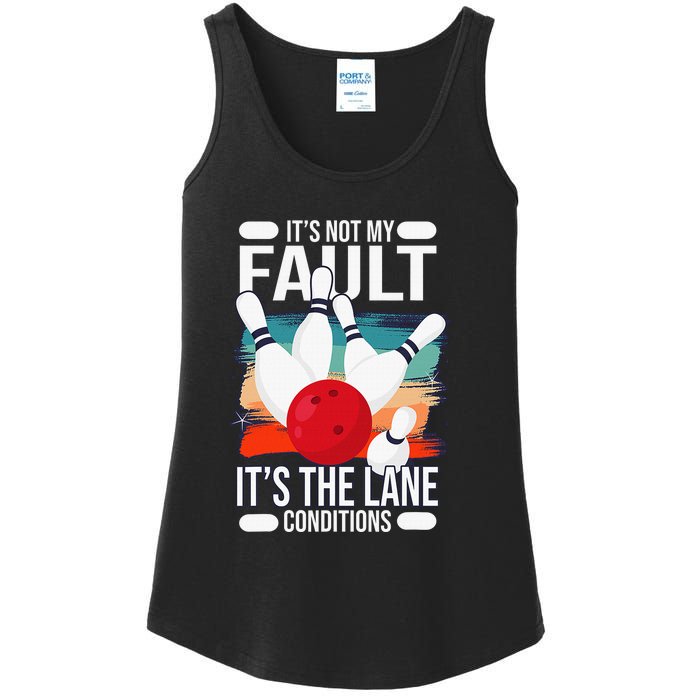 It's not my Fault it's the lane conditions Ladies Essential Tank