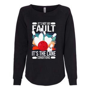 It's not my Fault it's the lane conditions Womens California Wash Sweatshirt