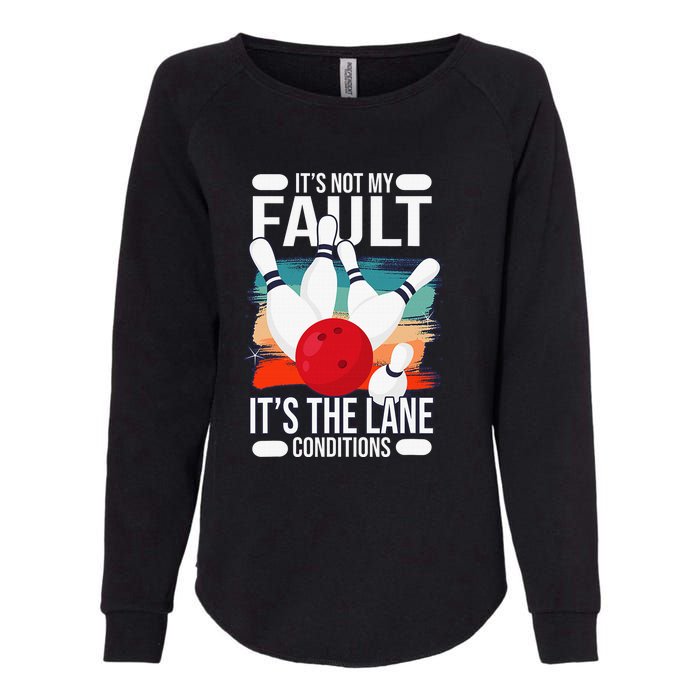 It's not my Fault it's the lane conditions Womens California Wash Sweatshirt