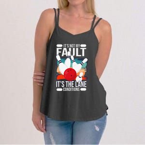 It's not my Fault it's the lane conditions Women's Strappy Tank