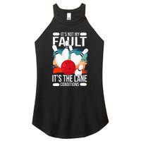 It's not my Fault it's the lane conditions Women's Perfect Tri Rocker Tank