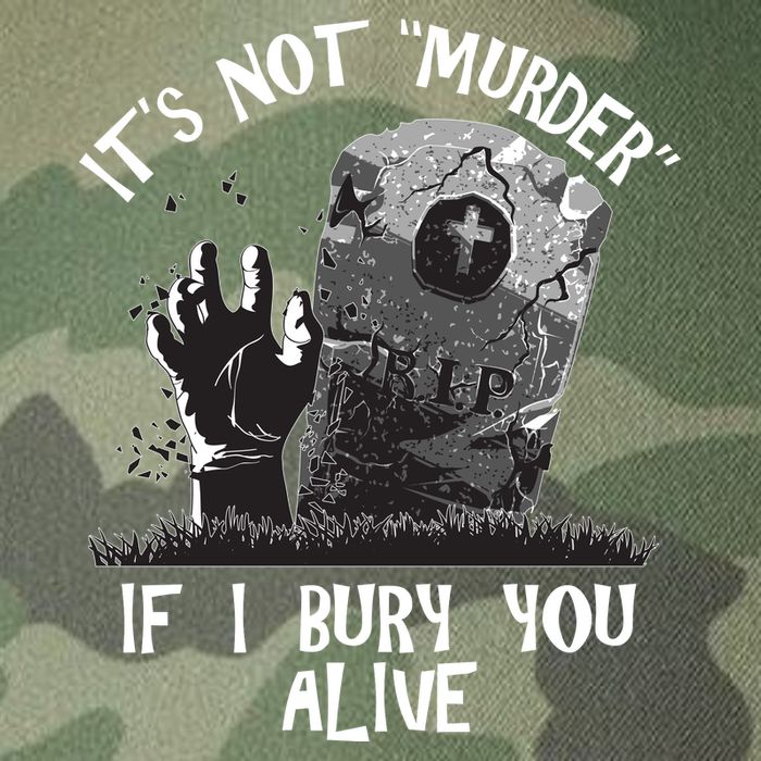 It's Not Murder If I Bury You Alive Legacy Tie Dye Trucker Hat