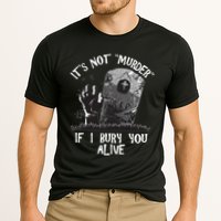 It's Not Murder If I Bury You Alive Performance Shirt
