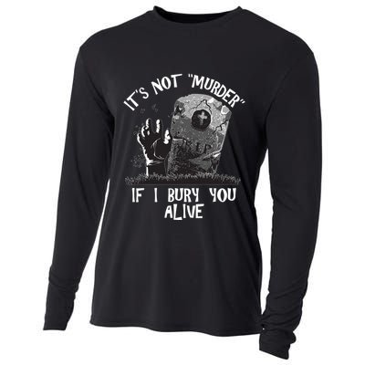 It's Not Murder If I Bury You Alive Cooling Performance Long Sleeve Crew
