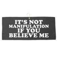 Its Not Manipulation If You Believe Me Large Microfiber Waffle Golf Towel