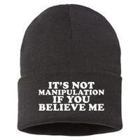 Its Not Manipulation If You Believe Me Sustainable Knit Beanie
