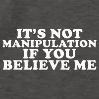 Its Not Manipulation If You Believe Me Vector Backpack