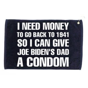 I Need Money To Go Back To 1941 Funny Anti Joe Biden Grommeted Golf Towel