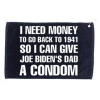 I Need Money To Go Back To 1941 Funny Anti Joe Biden Grommeted Golf Towel