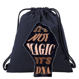 IT'S NOT MAGIC, IT'S DNA Drawstring Bag