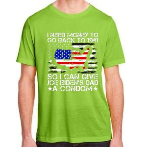 I Need Money To Go Back To 1941 Funny Joe Biden On Back Adult ChromaSoft Performance T-Shirt