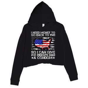 I Need Money To Go Back To 1941 Funny Joe Biden On Back Crop Fleece Hoodie