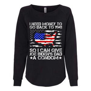 I Need Money To Go Back To 1941 Funny Joe Biden On Back Womens California Wash Sweatshirt