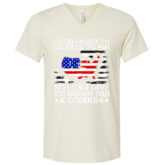 I Need Money To Go Back To 1941 Funny Joe Biden On Back V-Neck T-Shirt