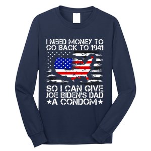 I Need Money To Go Back To 1941 Funny Joe Biden On Back Long Sleeve Shirt