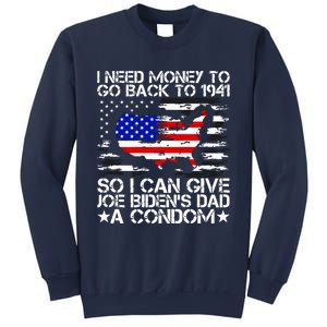 I Need Money To Go Back To 1941 Funny Joe Biden On Back Sweatshirt