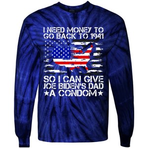 I Need Money To Go Back To 1941 Funny Joe Biden On Back Tie-Dye Long Sleeve Shirt