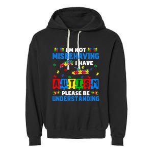 I'm Not Misbehaving I Have Autism Awareness Autistic Garment-Dyed Fleece Hoodie