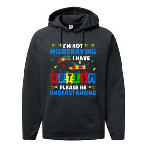 I'm Not Misbehaving I Have Autism Awareness Autistic Performance Fleece Hoodie